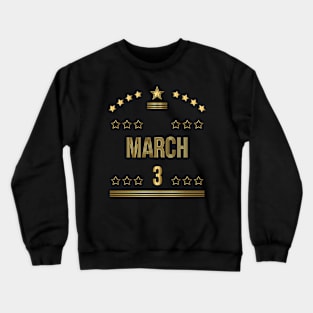 March 3 Crewneck Sweatshirt